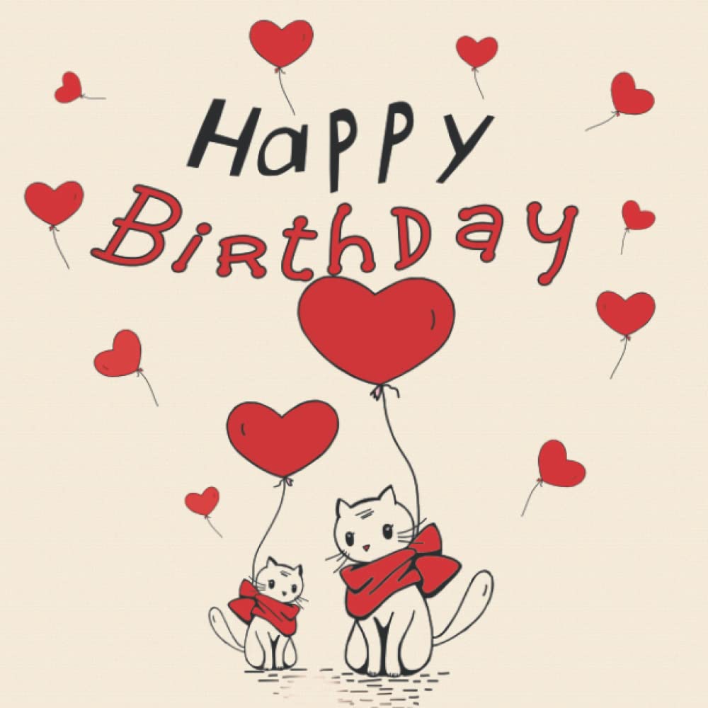 

to my one true love happy birthday you deserve all the happiness this world can offer i love you: Keepsake (Independently published)