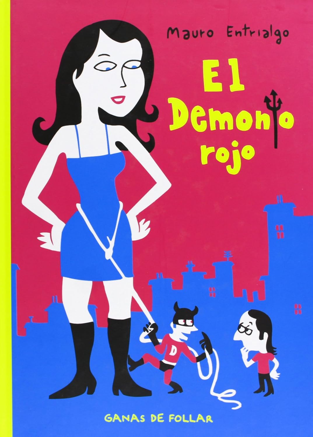 

El demonio rojo : ganas de follar (Ediciones La Cúpula, S.L.)