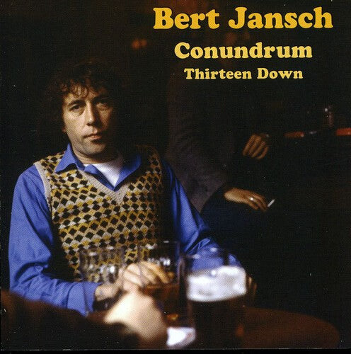 

CD диск Jansch, Bert: Bert Jansch Conundrum, Thirteen Down