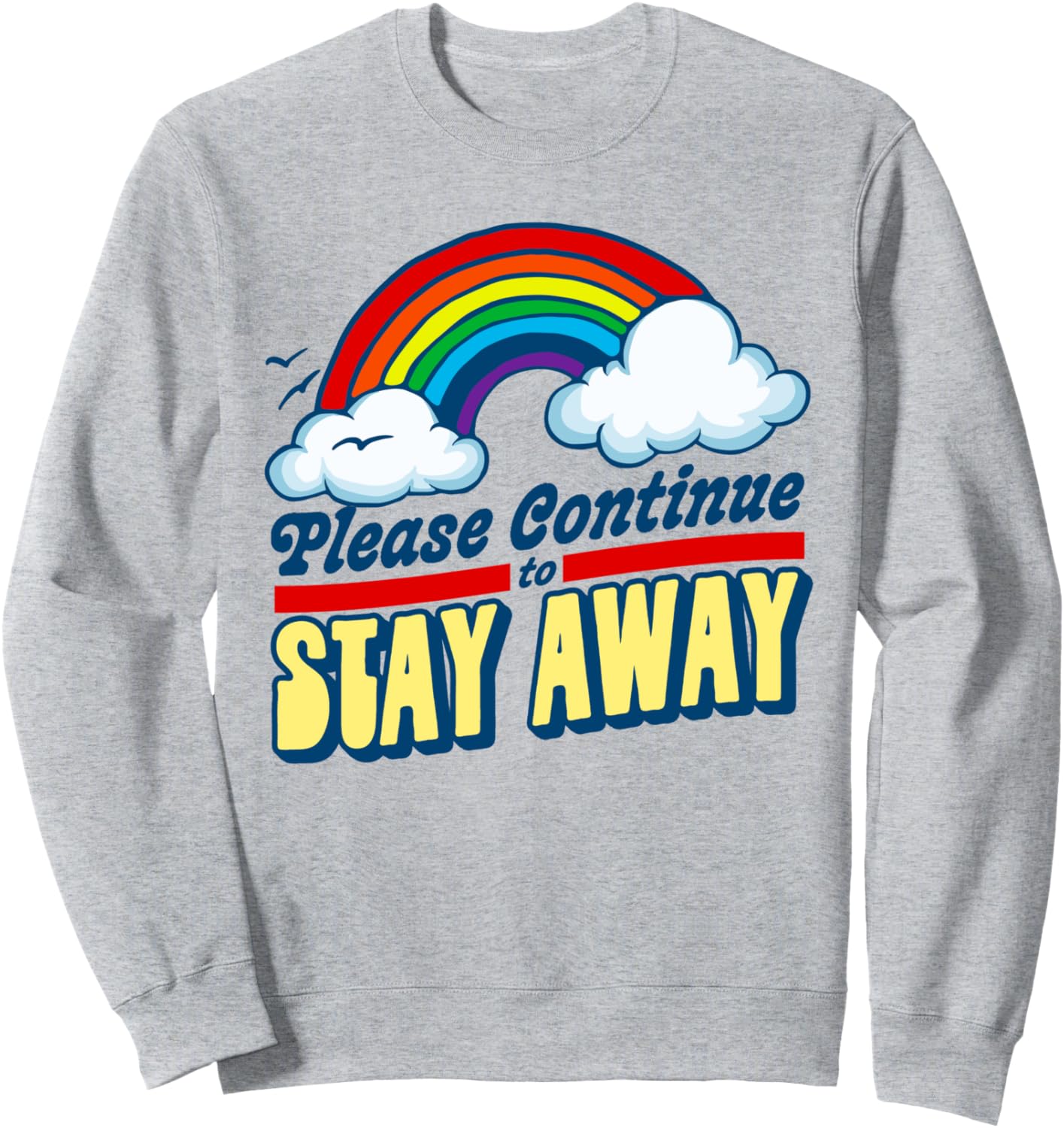 

Пожалуйста, продолжайте держаться подальше. Забавная ретро-толстовка с радужным рисунком в стиле 80-х The Robot Ranger - Fun Apparel & Gifts, серый