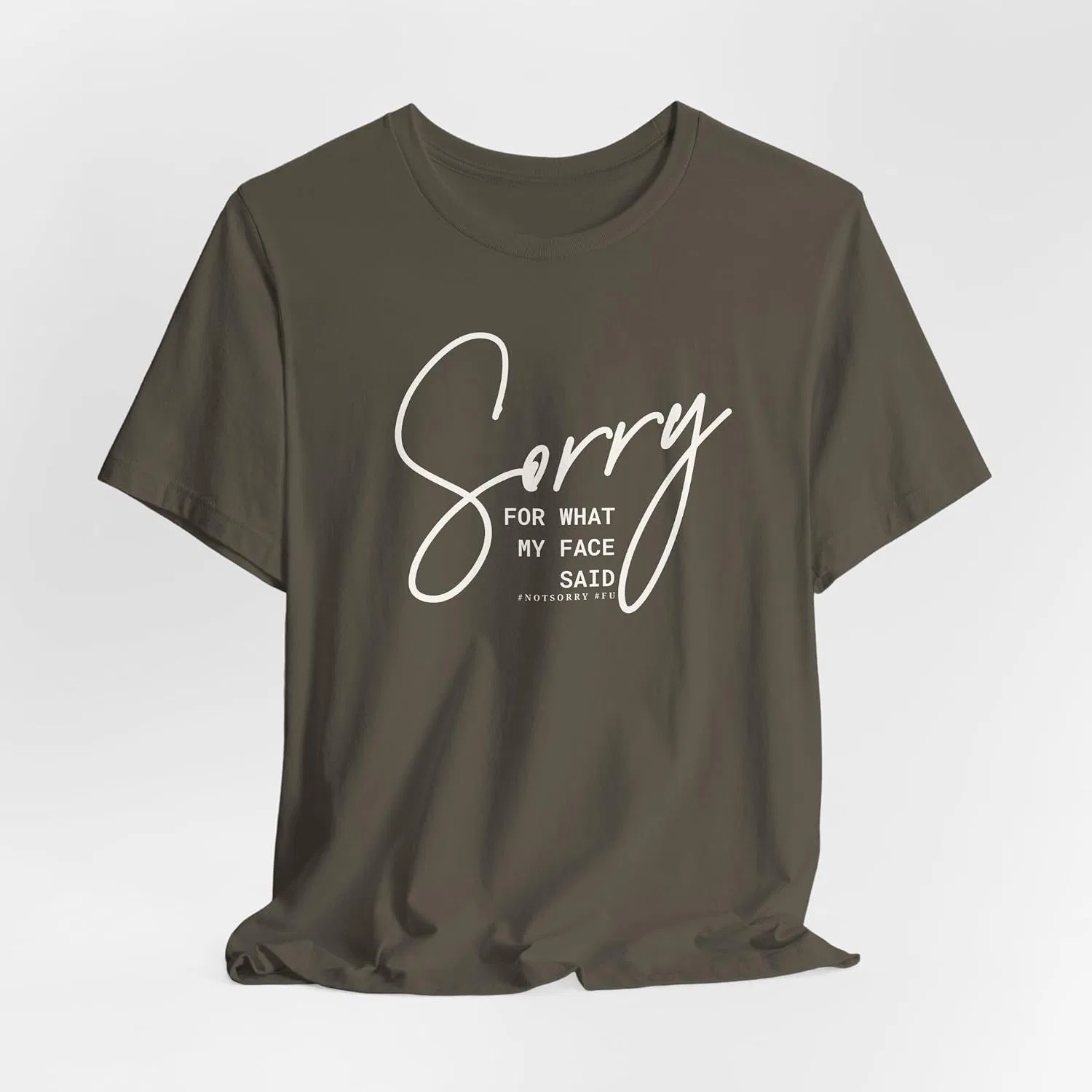Женская футболка с принтом Sorry for What My Face Said, армейский зелёный — фото 3