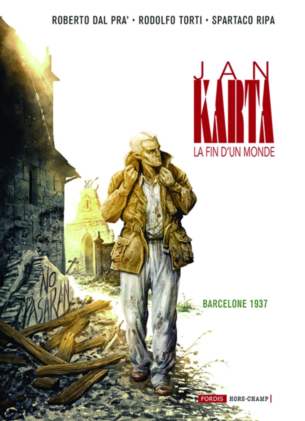 

JAN KARTA, LA FIN D'UN MONDE 4 : BARCELONE 1937 (FORDIS BOOKS)