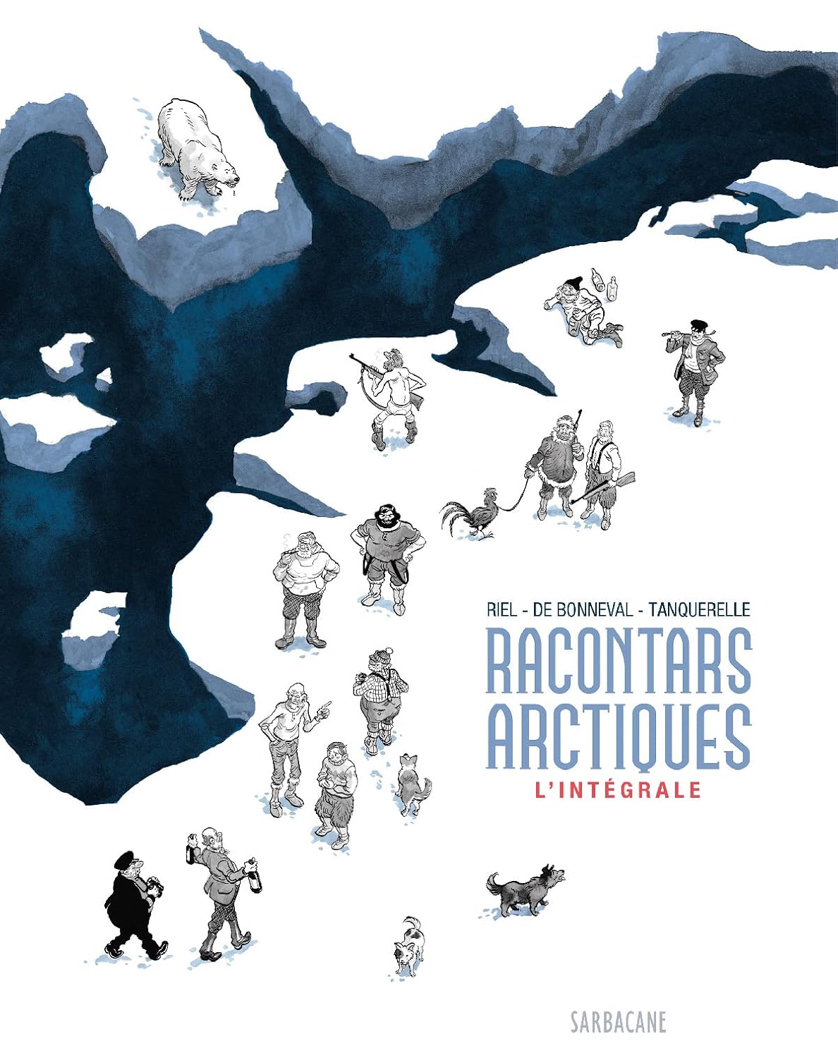 

Racontars Arctiques - L'intégrale: Édition 2022 (SARBACANE)