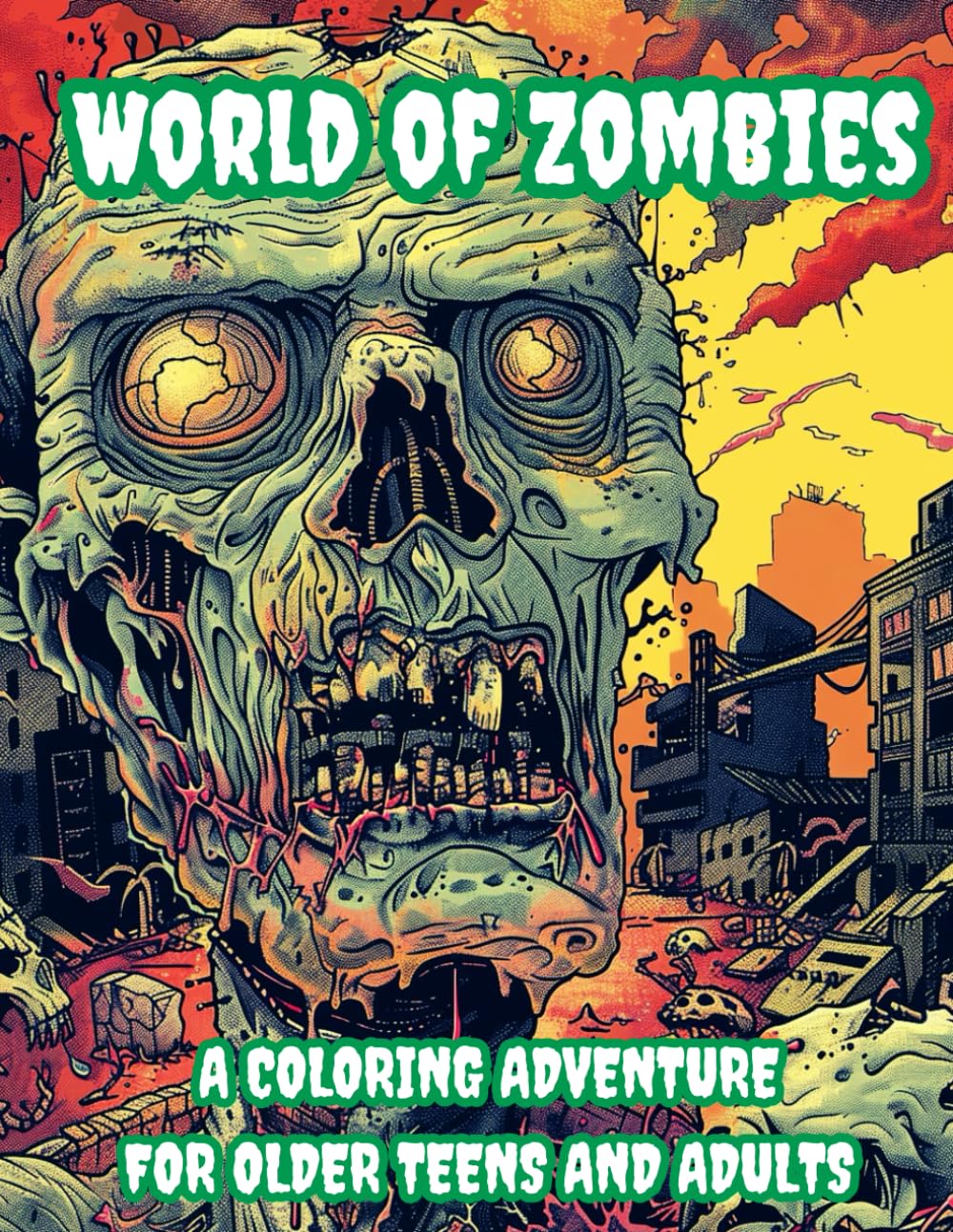 

World of Zombies: A Coloring Adventure for Older Teens and Adults (Independently published)