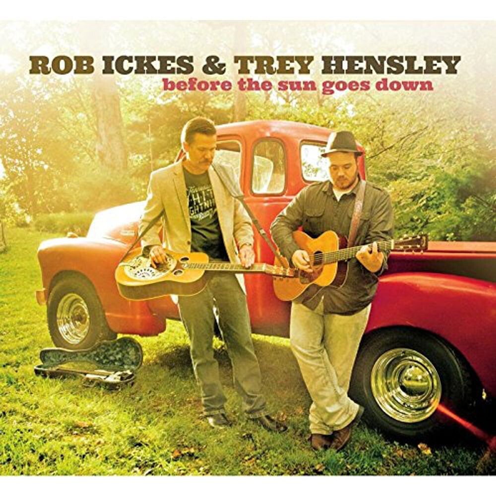 

Диск CD Before The Sun Goes Down - Rob Ickes, Trey Hensley