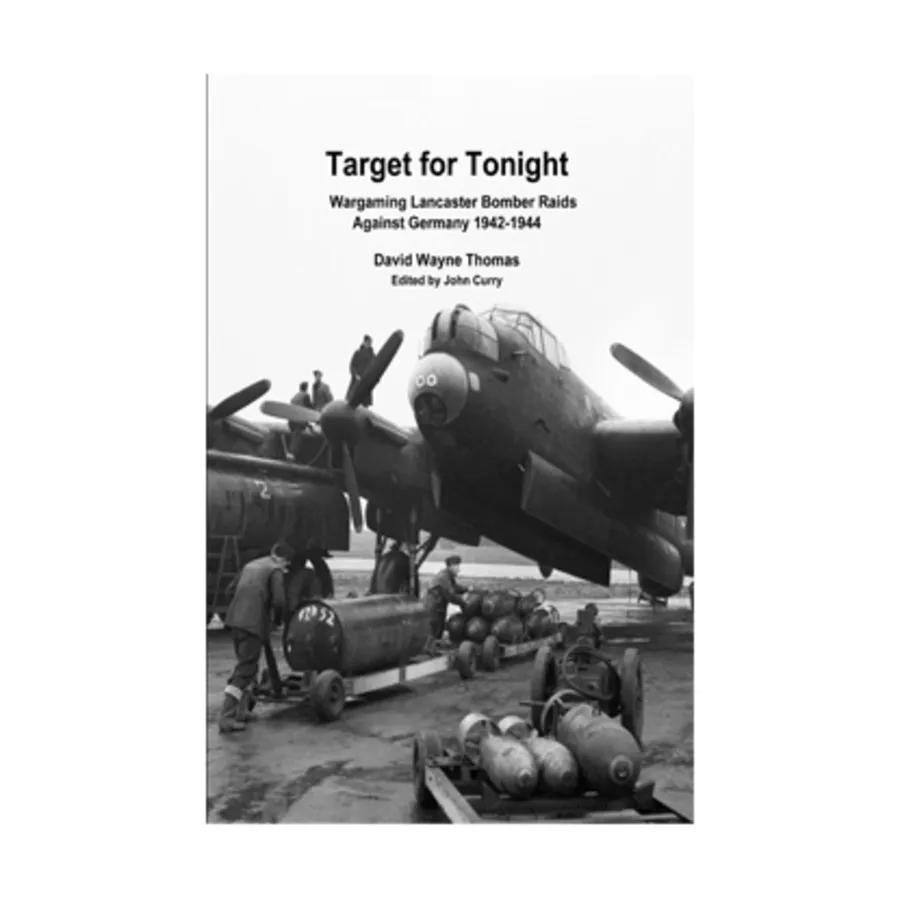 

Цель на сегодня — Рейды бомбардировщиков Wargaming Lancaster против Германии, 1942-1944 гг., Classic Wargaming & Historical Miniature Rules (Wargaming.Co)