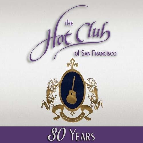 

CD диск Hot Club of San Francisco: Hot Club of SF 30 Years