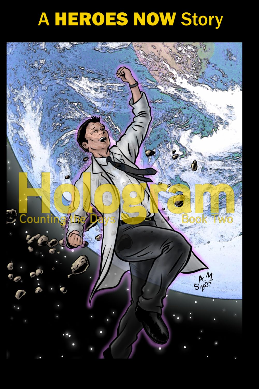 

Hologram: Counting the Days: Book Two (Heroes Now)