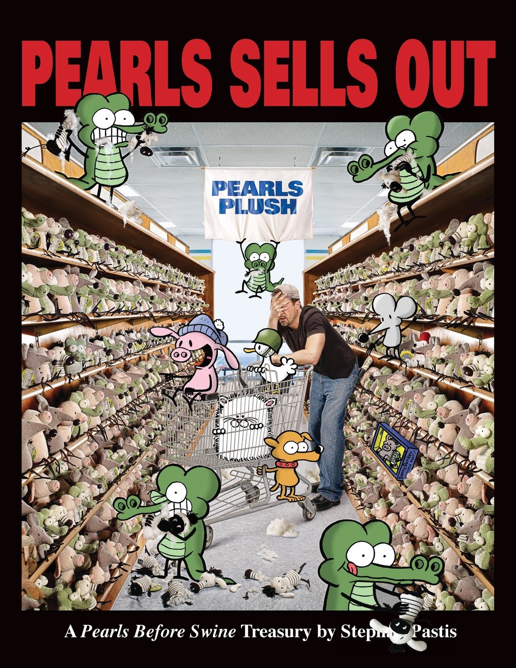 

Pearls Sells Out: A Pearls Before Swine Treasury (Volume 12) (Andrews McMeel Publishing)