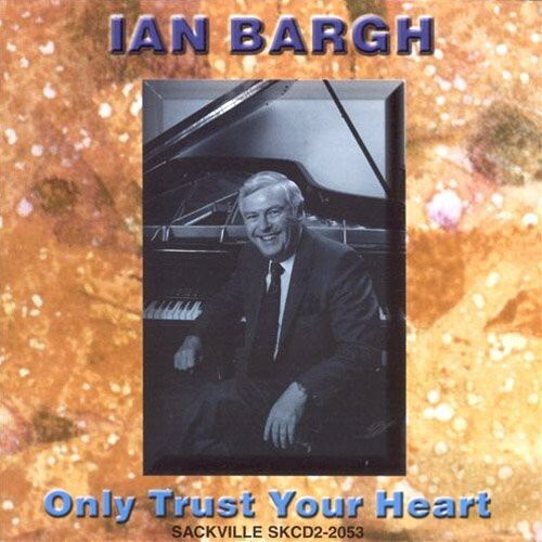 

CD диск Bargh, Ian: Only Trust Your Heart