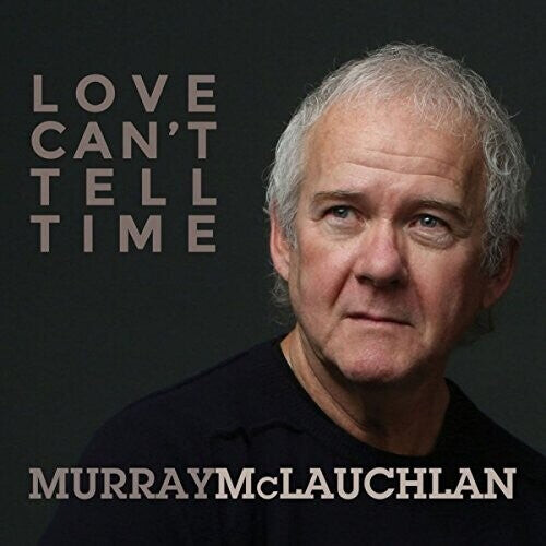 

CD диск McLauchlan, Murray: Love Can't Tell Time