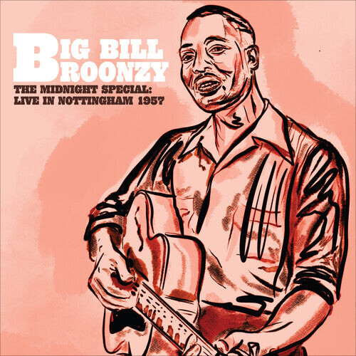 

Виниловая пластинка Broonzy, Big Bill: The Midnight Special: Live in Nottingham - 1957