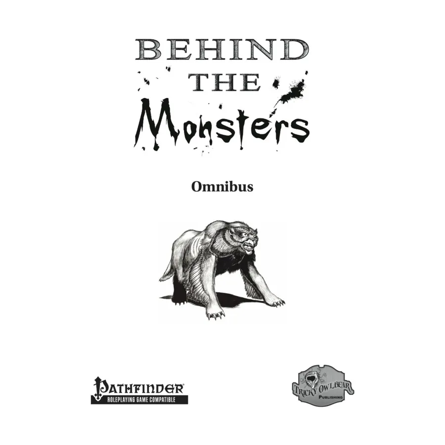 

Behind the Monsters - Omnibus (Limited Edition), Pathfinder (Tricky Owlbear Publishing), мягкая обложка