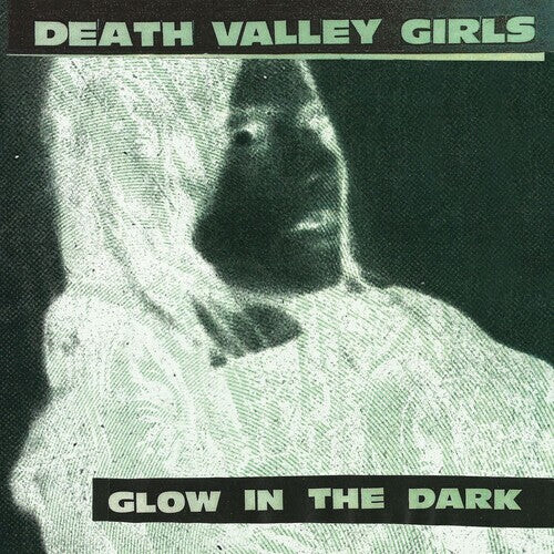 

Виниловая пластинка Death Valley Girls: Glow in the Dark (Neon Green & Red w/ Black Splatter Vinyl)