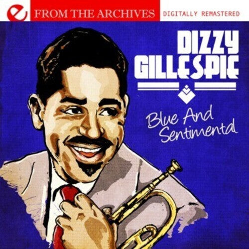 

CD диск Gillespie, Dizzy: Blue & Sentimental: From the Archives