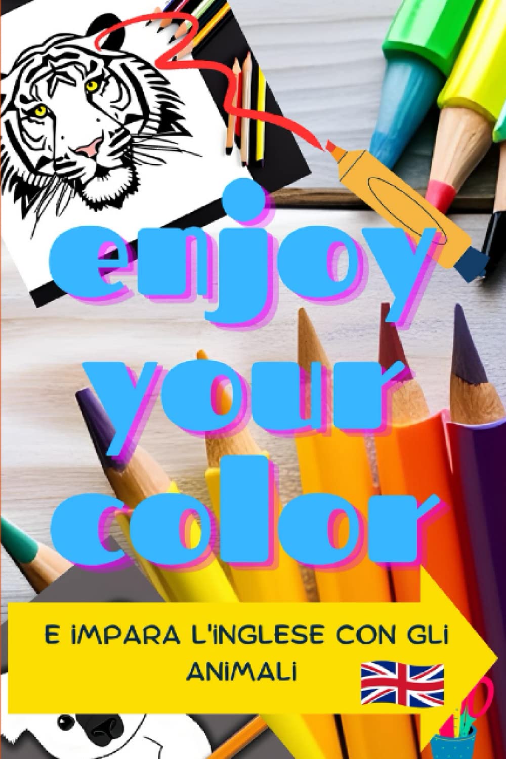 

Enjoy your Colors | Divertiti con i Colori e Impara l'Inglese con gli Animali: Il Libro Perfetto per Bambini da 4 a 8 anni | Giochi Educativi (Italian Edition) (Independently published)