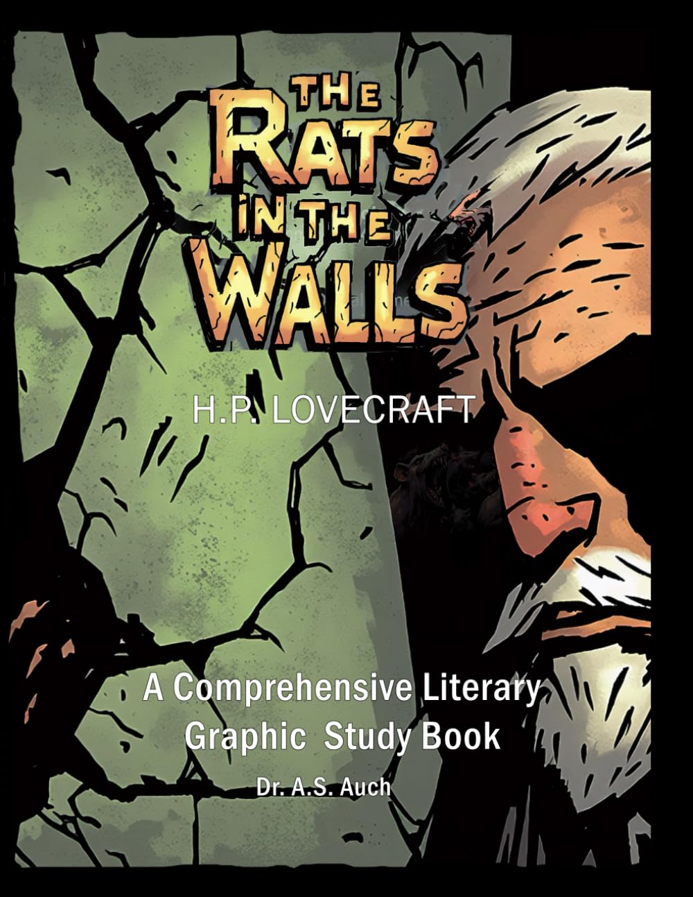 

The Rats in the Walls by H.P. Lovecraft: The Complete Graphic Novel & Literary Study Edition: With Original Text, Annotated Edition, Study Guide, and Teacher Resources (Independently published)