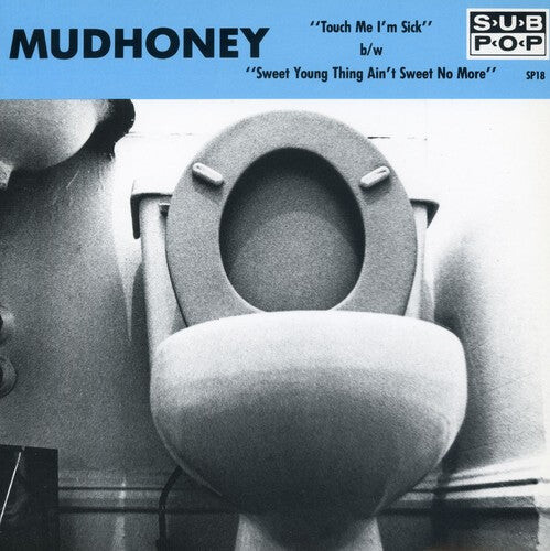 

Сингл 7" Mudhoney: Touch Me I'm Sick
