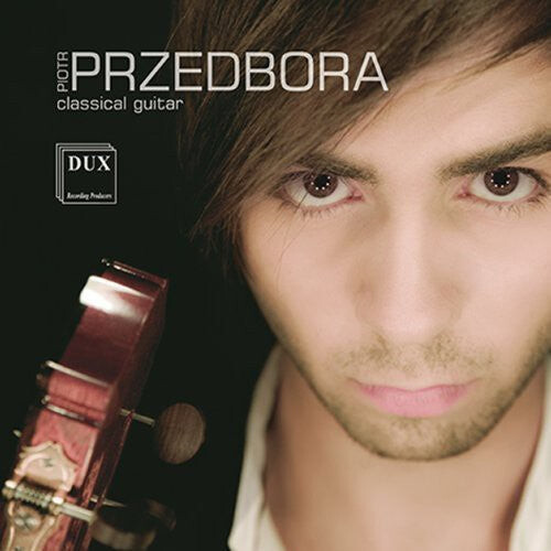 

CD диск Przedbora / Bach / Chopin / Ponce / Turnina: Classical Guitar