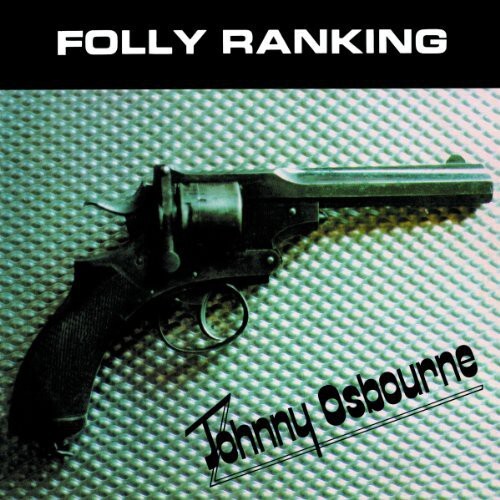 

Виниловая пластинка Osbourne, Johnny: Folly Ranking