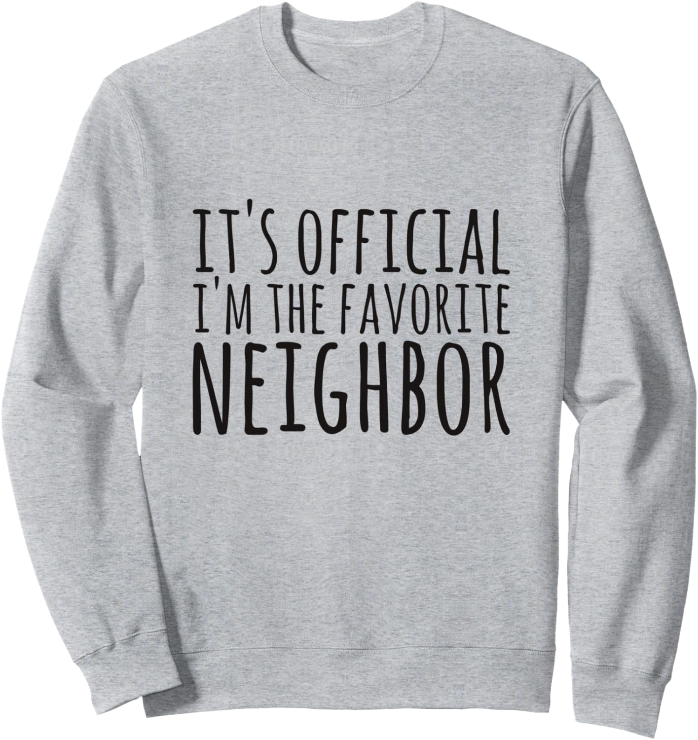 

Толстовка с надписью Я - любимый сосед Neighbor Birthday Sayings, серый