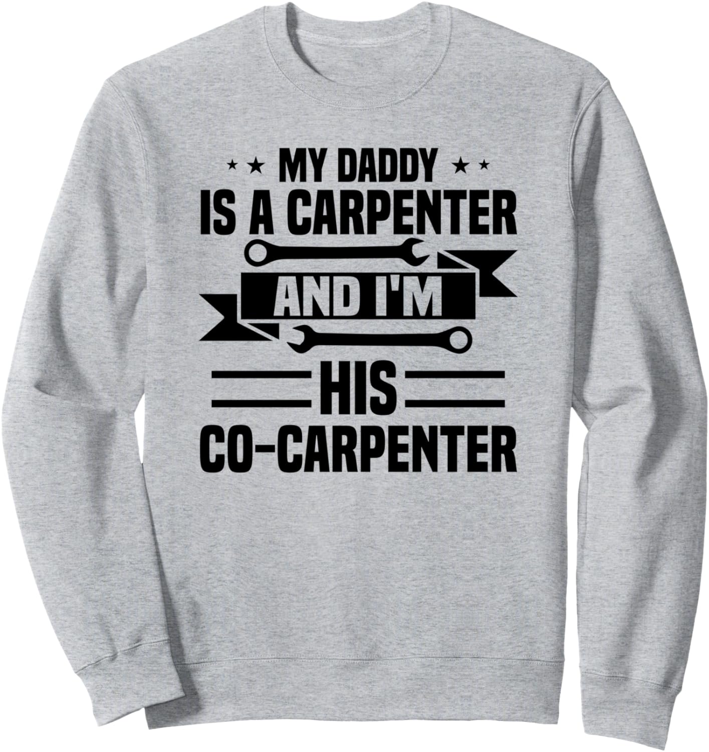 

Мой папа - плотник, а я - его коллега-плотник - забавная толстовка My Daddy Is A Carpenter And I'M His Co-Carpenter, серый