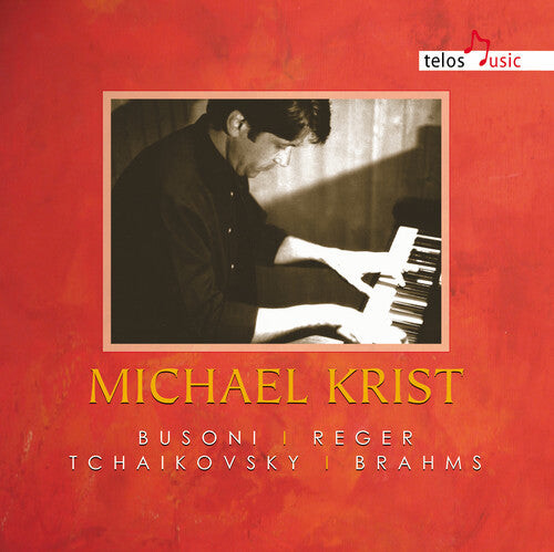 

CD диск Busoni / Reger / Tchaikovsky / Brahms / Krist: Michael Krist