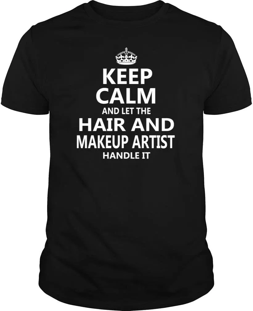 Футболка Keep Calm and Let The Hair and Makeup Artist Handle It, Black