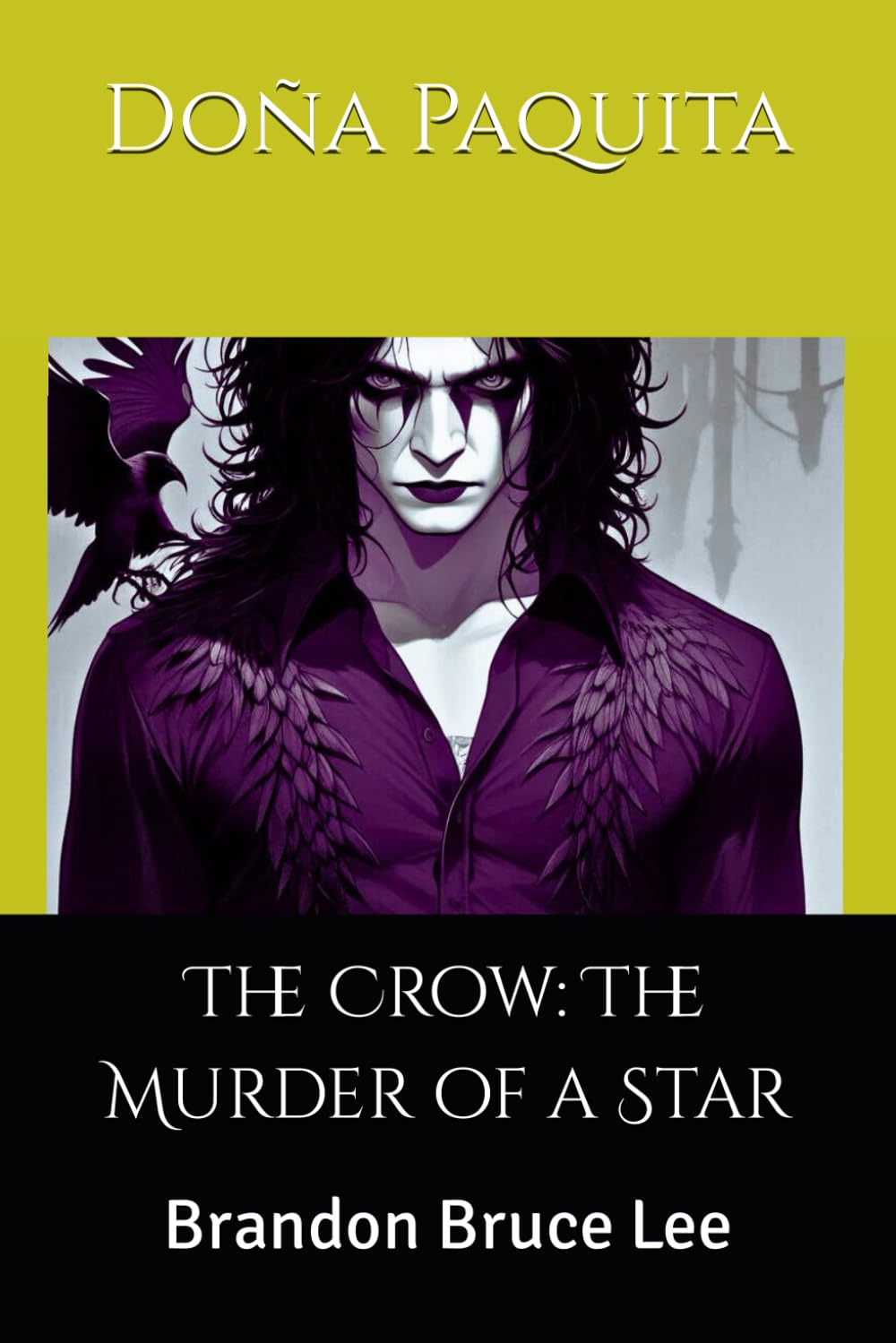 

The Crow: The Murder of a Star: Brandon Bruce Lee (Independently published)