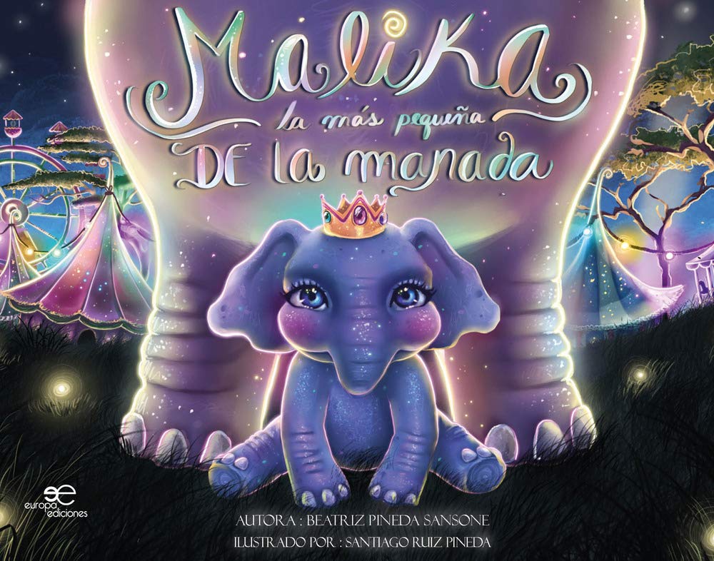 

MALIKA, LA MÁS PEQUEÑA DE LA MANADA: La Historia de una elefanta que enseñó a los hombres el valor del amor (Europa Ediciones)