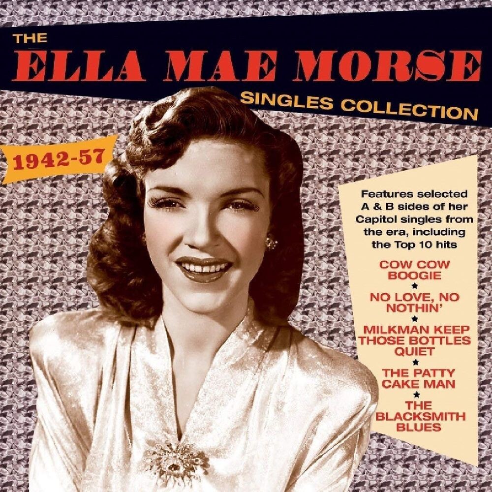 

Диск CD The Ella Mae Morse Singles Collection 1942-57 - Ella Mae Morse