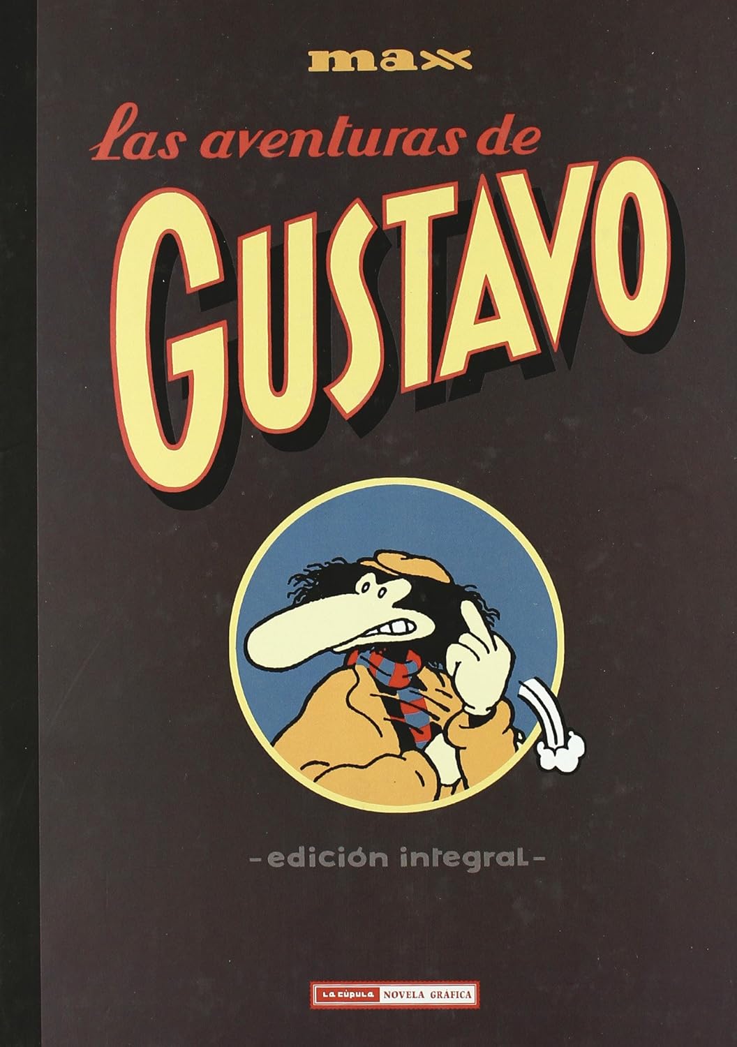

La aventuras de Gustavo (Spanish Edition) (Ediciones La Cúpula, S.L.)