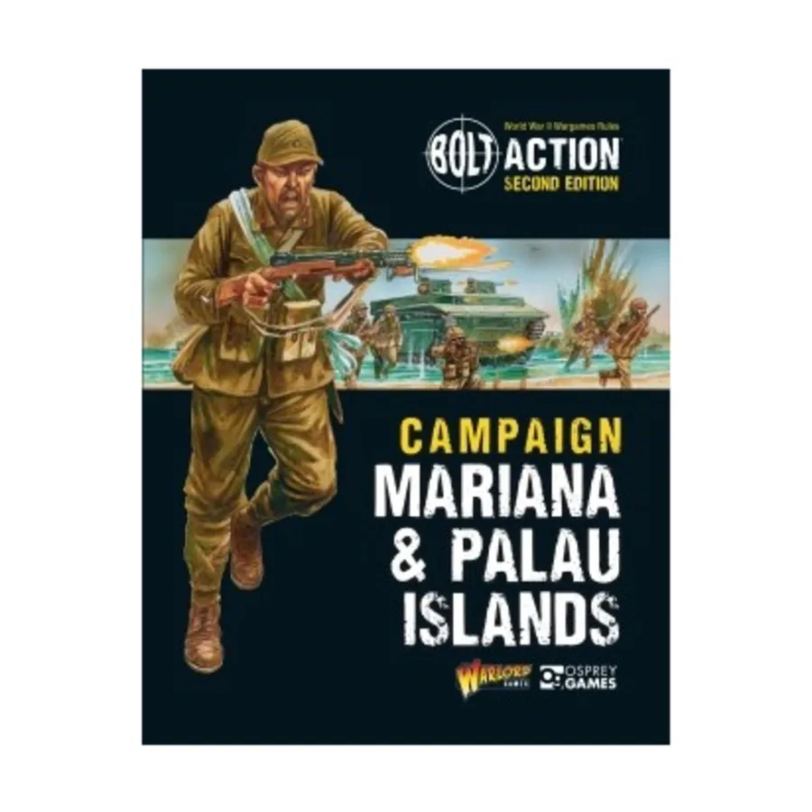 

Кампания – Марианские острова и Палау, Bolt Action - Core Rules (Osprey)