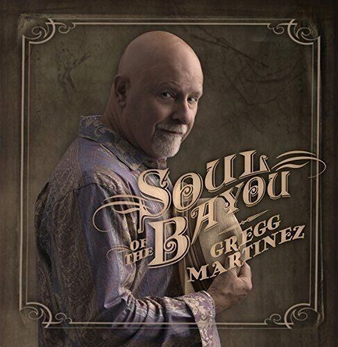 

CD диск Martinez, Gregg: Soul Of The Bayou