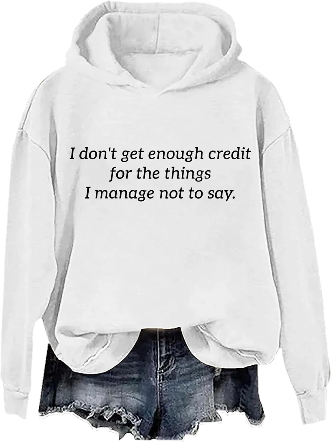 Женский свитшот с принтом I Don't Get Enough Credit For The Things I Manage Not To Say, белый
