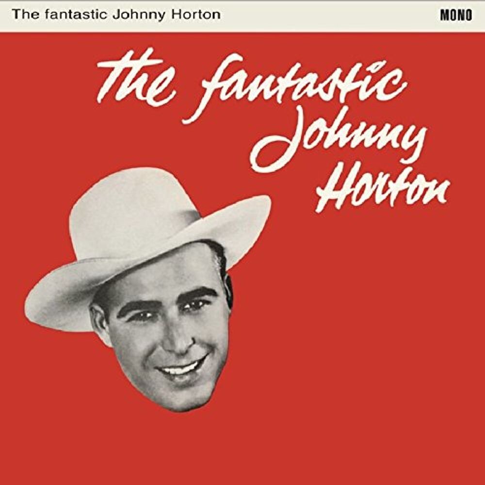

Виниловая пластинка LP The Fantastic Johnny Horton [180 Gram Vinyl] - Johnny Horton