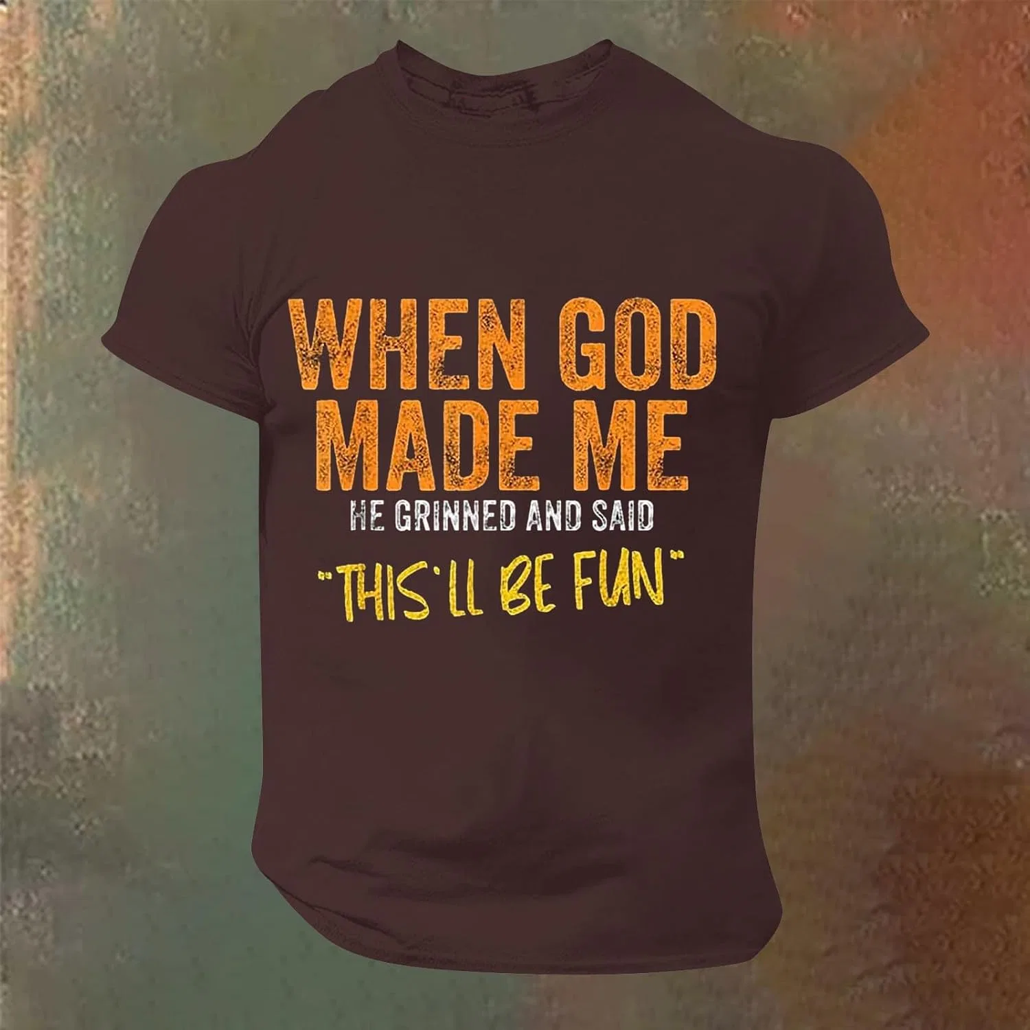 Мужская футболка с принтом When God Made Me He Said This'll Be Fun, Brown — фото 3