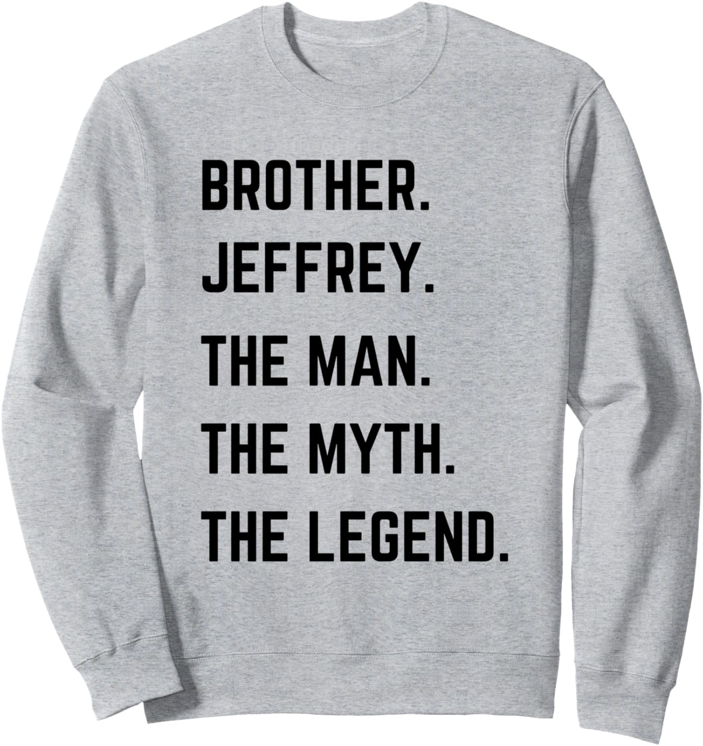 

Толстовка «Брат Джеффри - легендарный человек» ко Дню отца Brother The Man The Myth The Legend Mens Gifts, серый