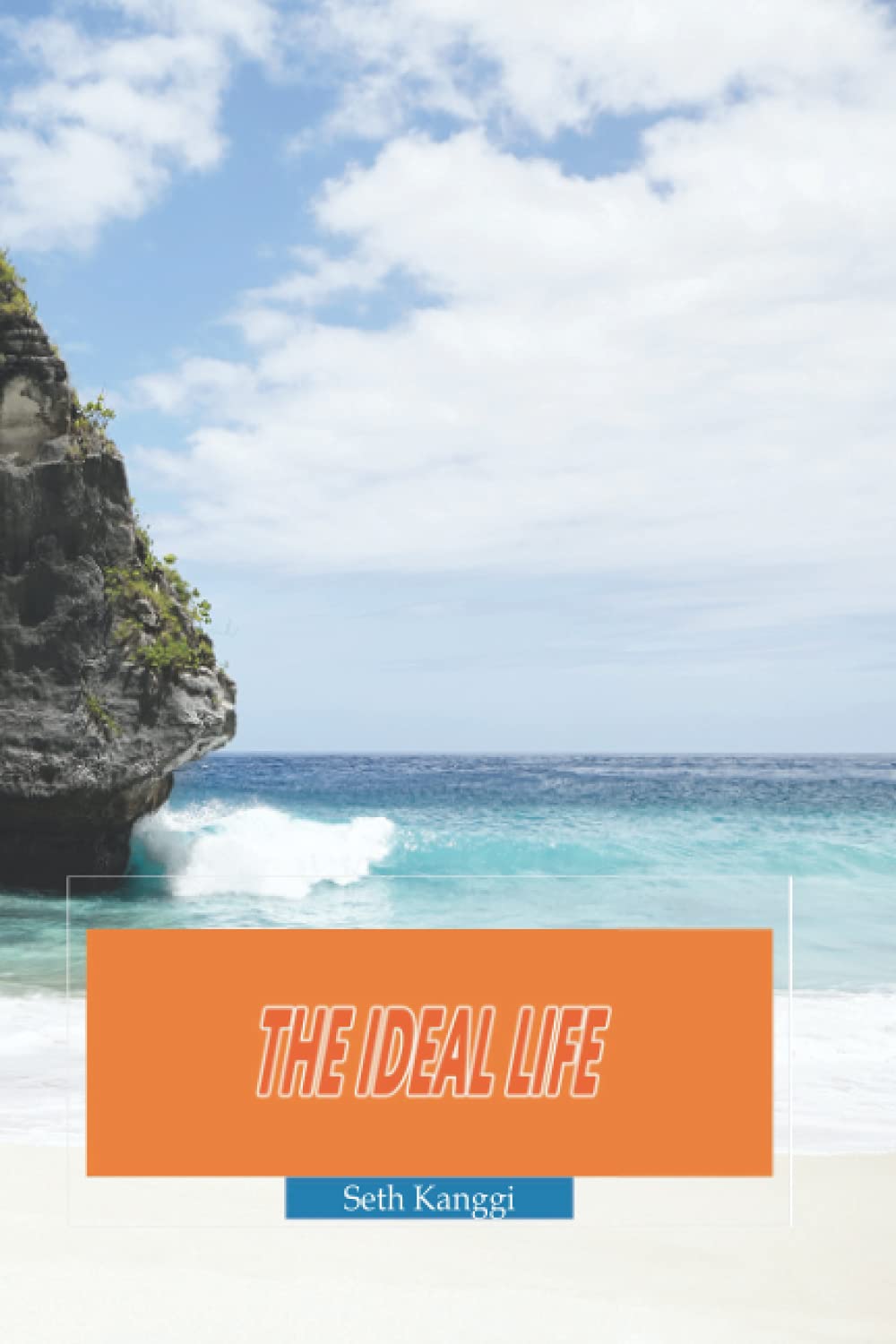 

The Ideal Life: Seth Kanggi - Good friends, good books, and a sleepy conscience (Independently published)