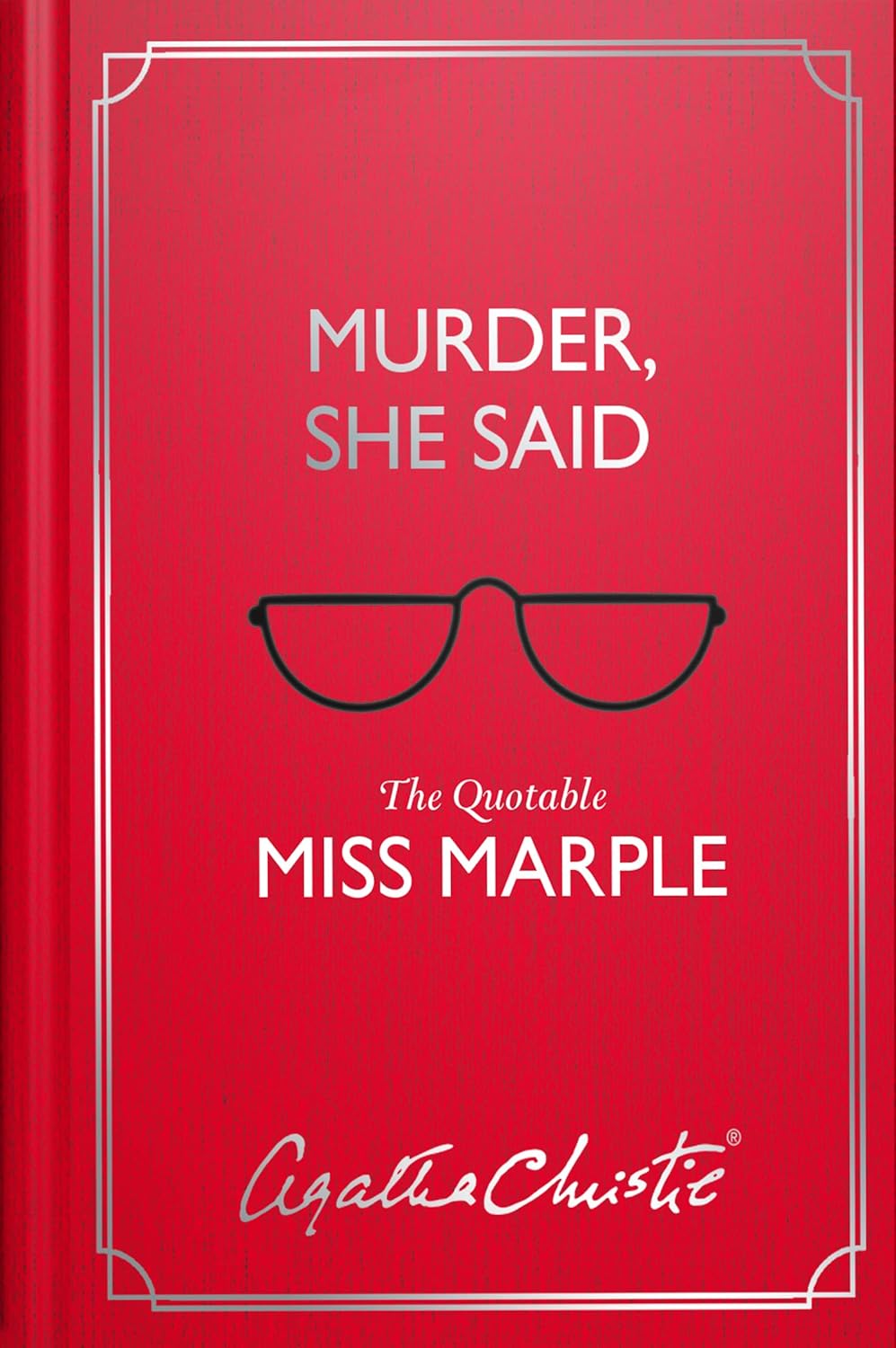 

Murder, She Said: The Quotable Miss Marple