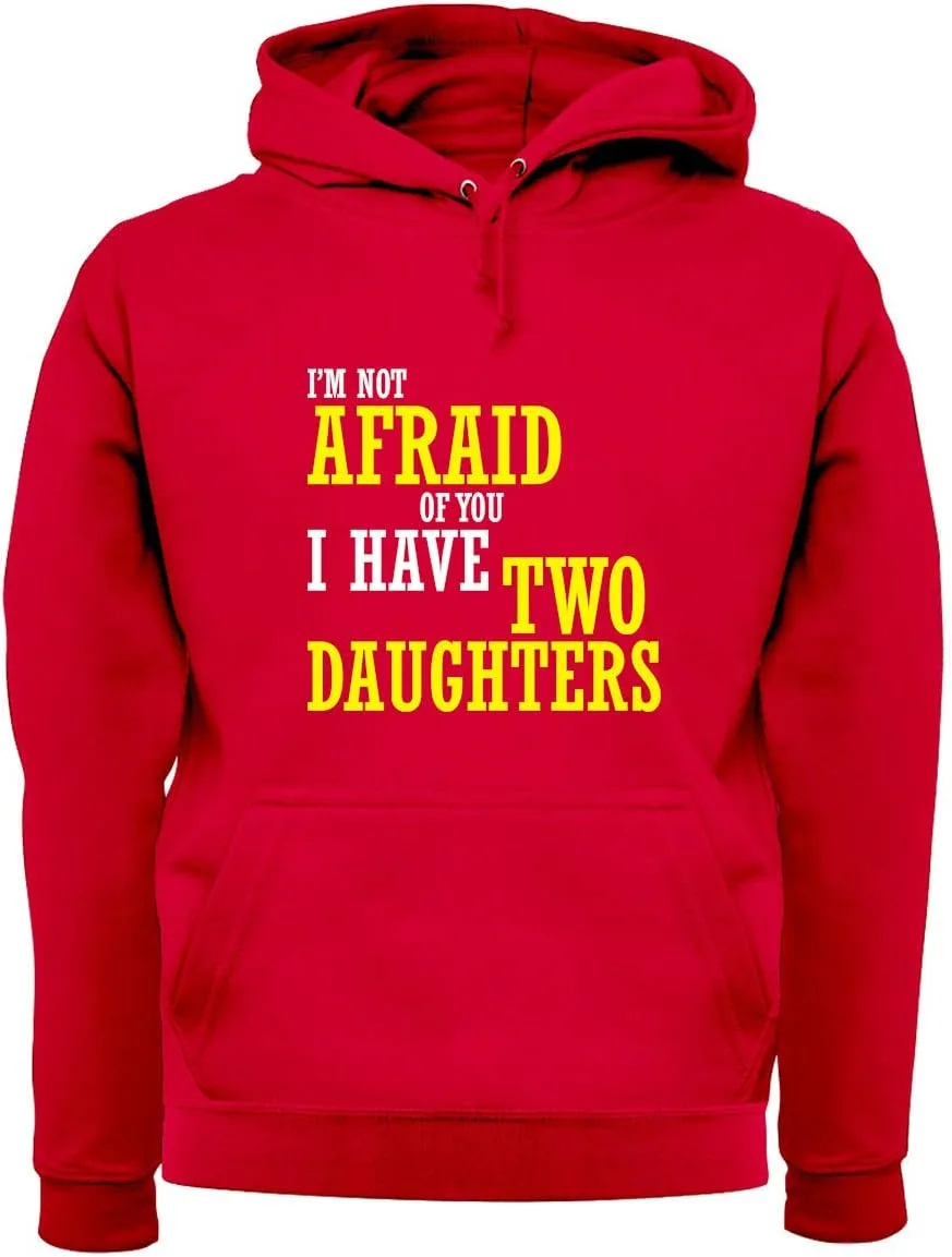 

Толстовка Unisex Premium I'm Not Afraid of You, I Have 2 Daughters Dressdown