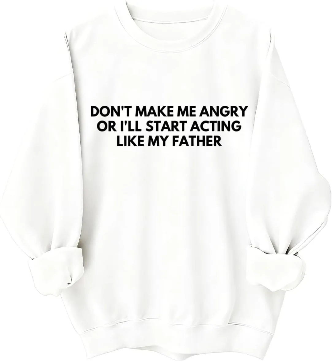 

Толстовка Don't Make Me Angry Or I'll Start Acting Like My Father Kzggs