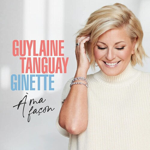 

CD диск Tanguay, Guylaine: Ginette A Ma Facon