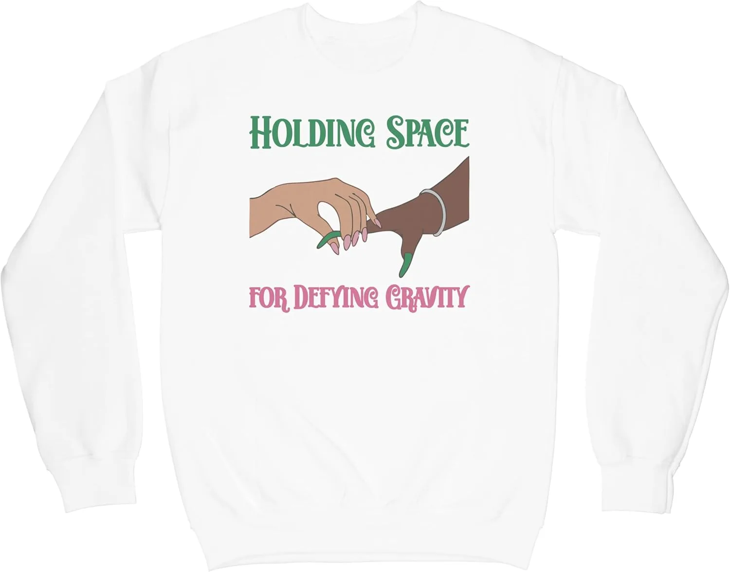 

LIBBY'S BENCHMARK27 DESIGNS Sweatshirt Holding Space for Defying Gravity