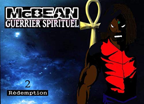 

mcbean :guerrier spirituel: redemption (French Edition)