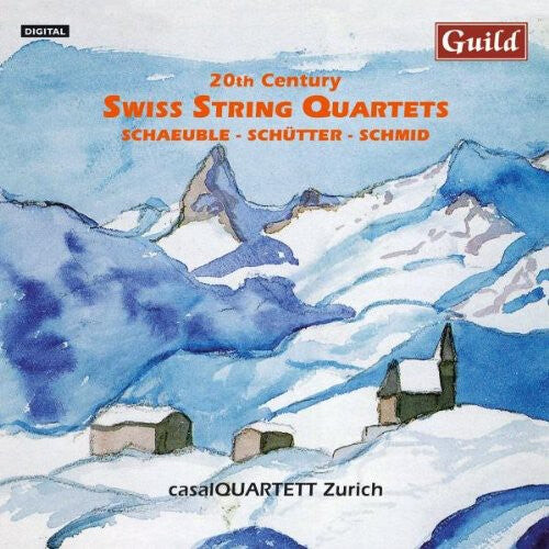 

CD диск Schaeuble / Schutter / Schmid / Casal Quartet: 20th Century Swiss Quartets