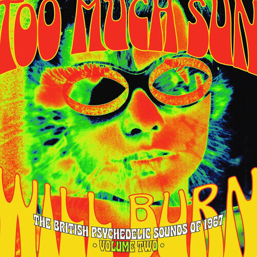 

CD диск Too Much Sun Will Burn: British Psychedelic Sounds: Too Much Sun Will Burn: The British Psychedelic Sounds Of 1967 Vol 2 / Various