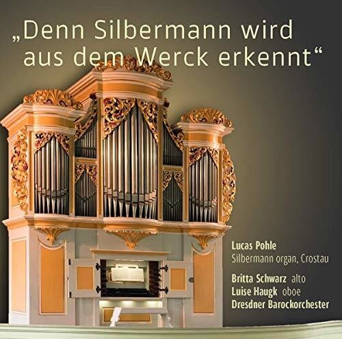 

CD диск Bach, J.S. / Schwarz / Pohle: Denn Silbermann Wir Aus Dem Werck Erkennt