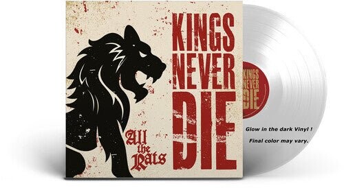 

Виниловая пластинка Kings Never Die - All The Rats