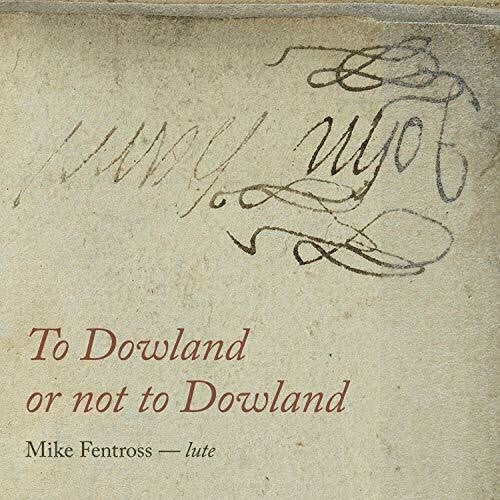 

CD диск Dowland / Fentross: To Dowland or Not to Dowland